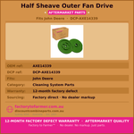 Half Sheave Outer Fan Drive Fits JD | Aftermarket AXE14339.