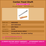 John Deere Front Centre Feed Shaft-HXE52939